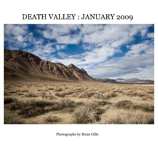 View DEATH VALLEY : JANUARY 2009 by Brian Gille