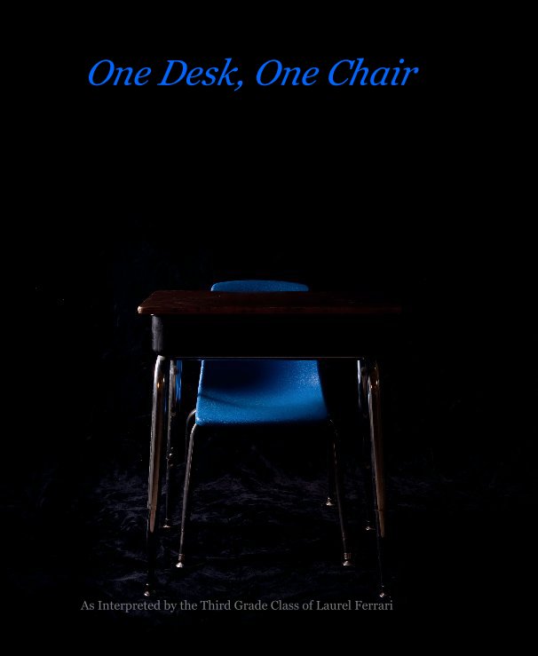Bekijk One Desk, One Chair op As Interpreted by the Third Grade Class of Laurel Ferrari