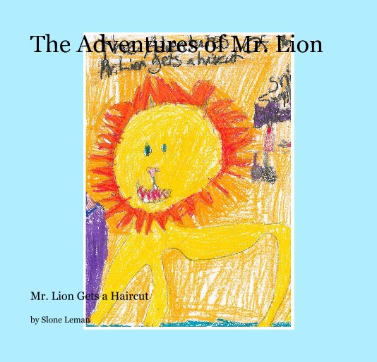View The Adventures of Mr. Lion by Slone Leman