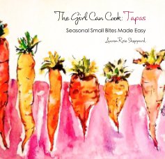 The Girl Can Cook: Tapas book cover
