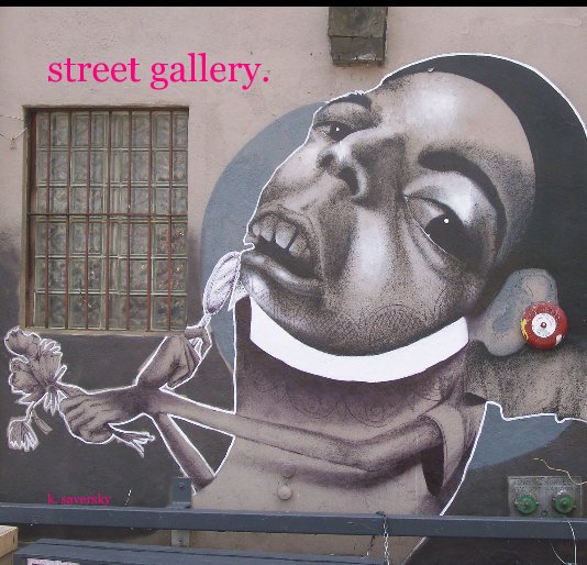 Ver street gallery. por k. saversky