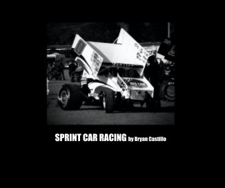 SPRINT CAR RACING by Bryan Castillo book cover