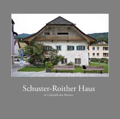 Schuster-Roither Haus book cover