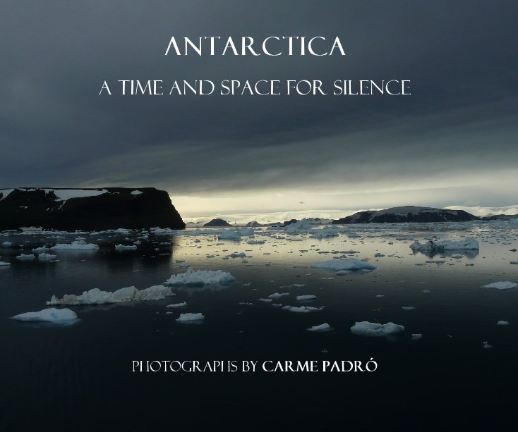 View Antarctica by Carme Padró