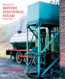 Memories of BRITISH INDUSTRIAL STEAM in the 1970s book cover