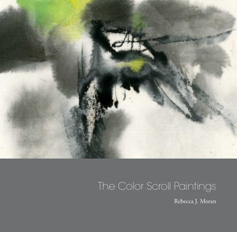 Ver The Color Scroll Paintings por Rebecca. J. Moran