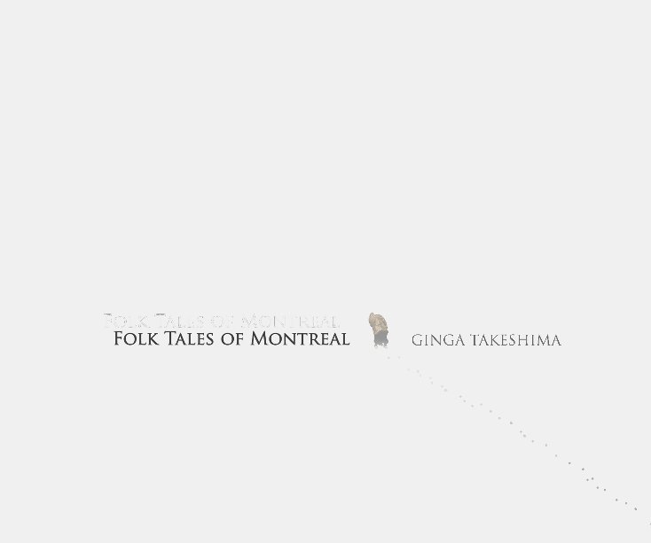 View Folk Tales of Montreal by gingat