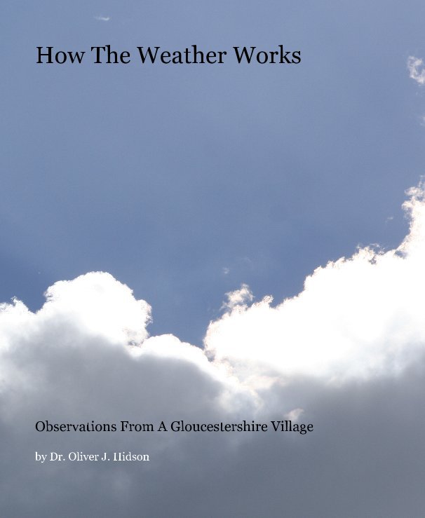 Ver How The Weather Works por Dr. Oliver J. Hidson