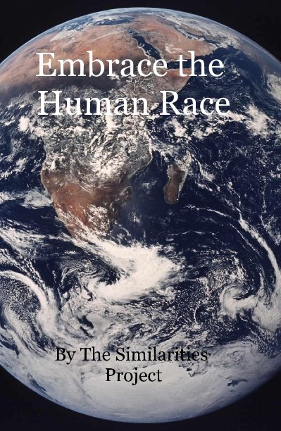 View Embrace the Human Race by The Similarities Project