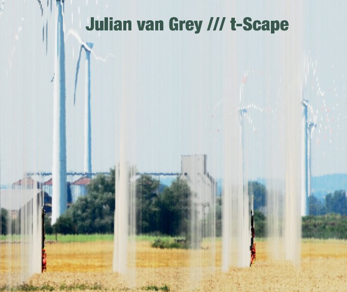 t-Scape nach Julian van Grey anzeigen