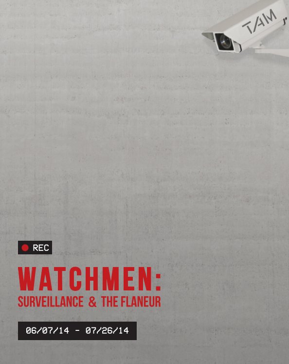 View Watchmen: Surveillance & The Flaneur / V&B: 179 Easy Steps to a Masterpiece by Torrance Art Museum