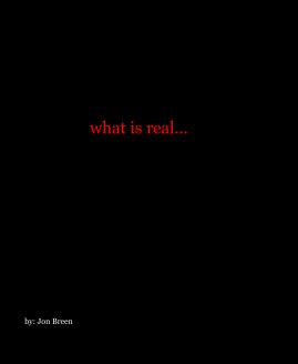 what is real... book cover