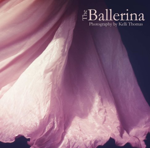 View The Ballerina by Kelli Thomas