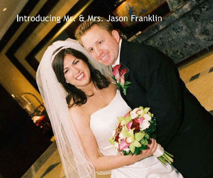 Ver Introducing Mr. & Mrs. Jason Franklin por pnar327