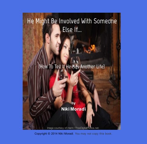 View He Might Be Involved With Someone Else If by Niki Moradi