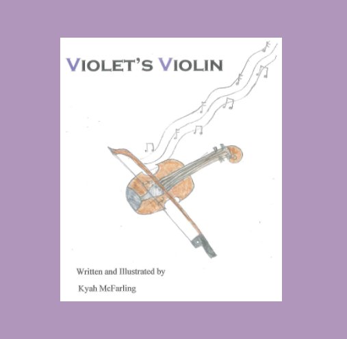 View Violet's Violin by Kyah McFarling