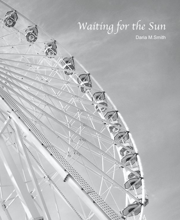 View Waiting for the Sun by Daria M. Smith