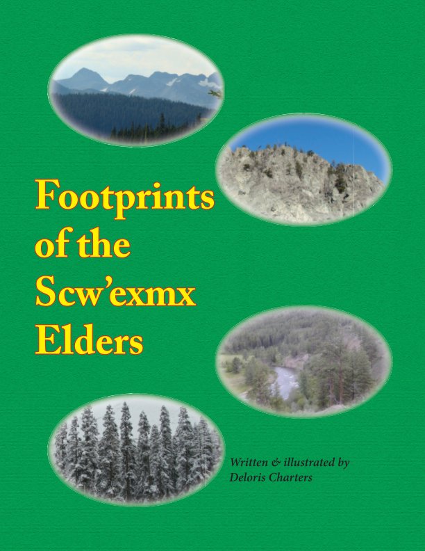 View Footprints of the Scw'exmx Elders by Deloris Charters