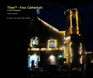 Tilaw™ - Four Cathedrals of the Philippines book cover