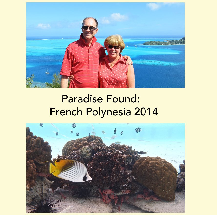 View Paradise Found:  Tahiti 2014 by Katherine Moser
