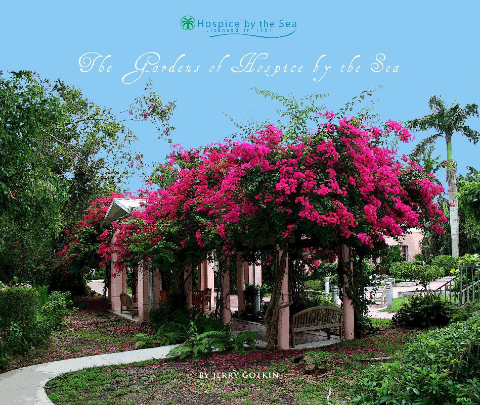View The Gardens of Hospice by the Sea by Jerry Gotkin
