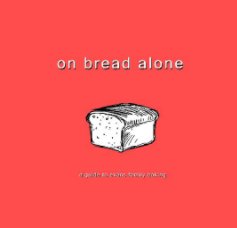 On Bread Alone book cover