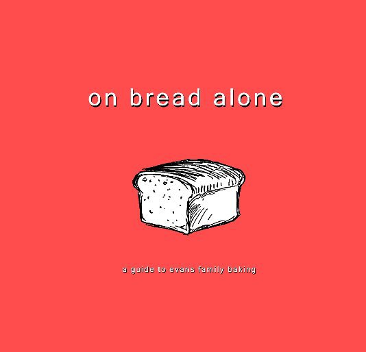 Ver On Bread Alone por Whitney Evans