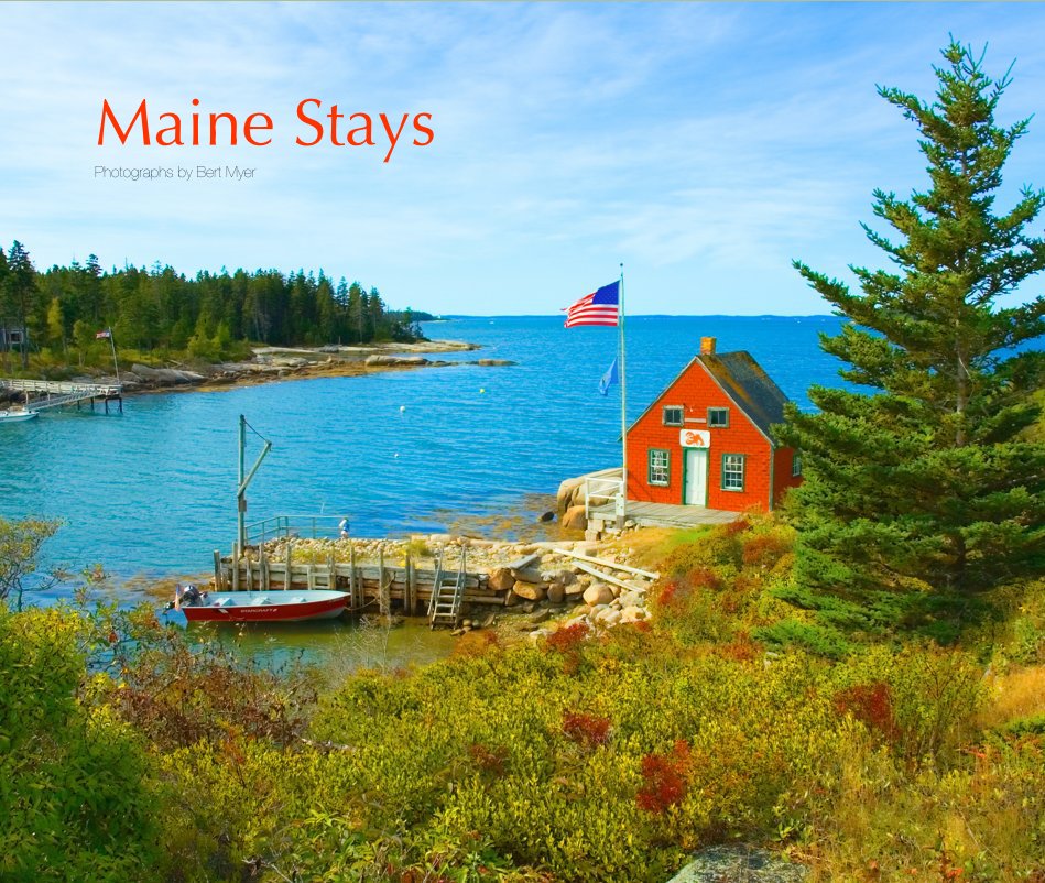 View Maine Stays by Bert Myer