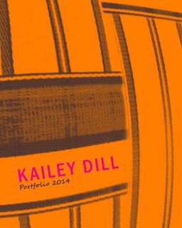 Kailey Dill - Portfolio book cover