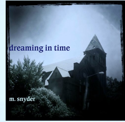 View dreaming in time by m. snyder