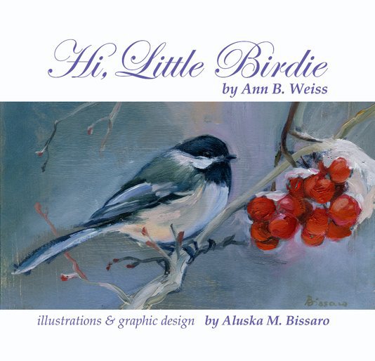 View Hi, Little Birdie by Ann Weiss