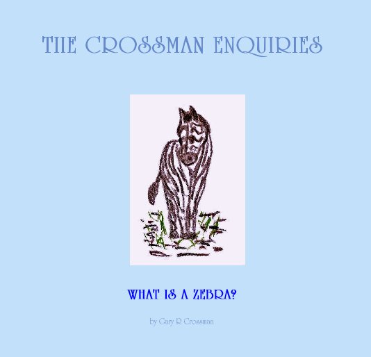 Bekijk WHAT IS A ZEBRA? op Gary R Crossman