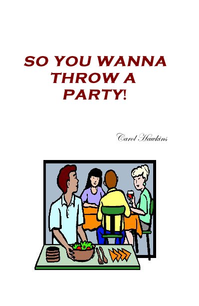 Ver SO YOU WANNA THROW A PARTY! por Carol Hawkins