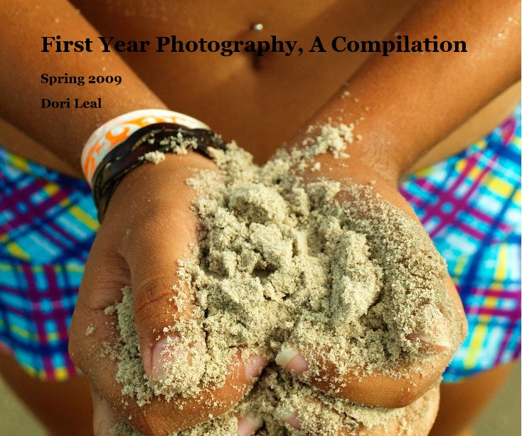 Ver First Year Photography, A Compilation por Dori Leal