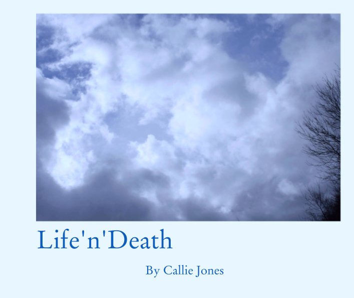 View Life'n'Death by Callie Jones