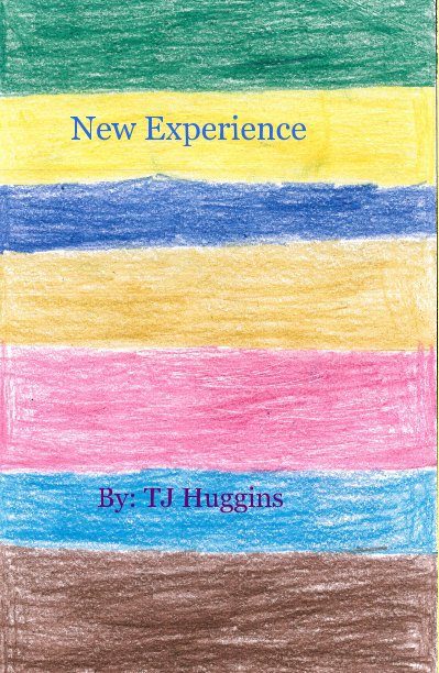 New Experience nach By: TJ Huggins anzeigen