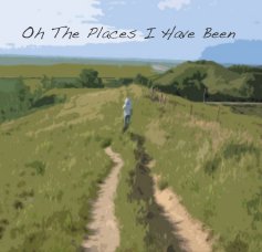 Oh The Places I Have Been book cover