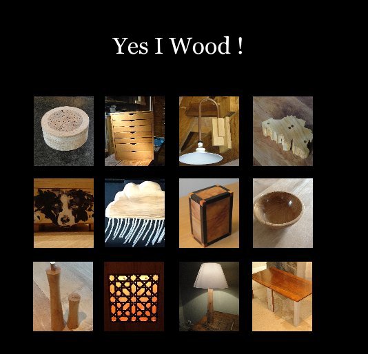 View Yes I Wood ! by Jo Spyckerelle