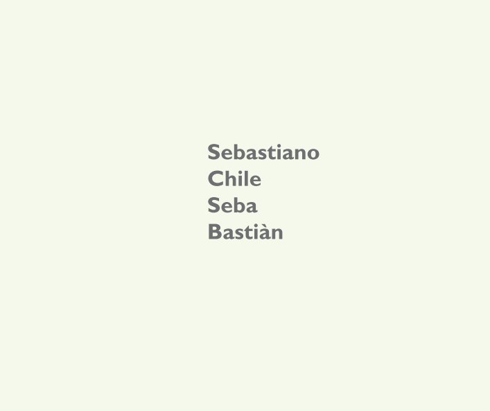 Ver Sebastiano Chile Seba Bastiàn por Luca Andreoni