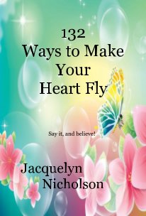 132 Ways to Make Your Heart Fly book cover