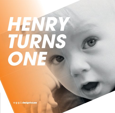 Ver Henry Turns One por OGGI Designhouse