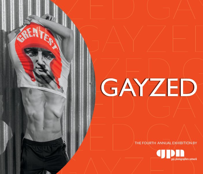 View GAYZED - GPN Exhibition 2013 by Gay Photographers Network