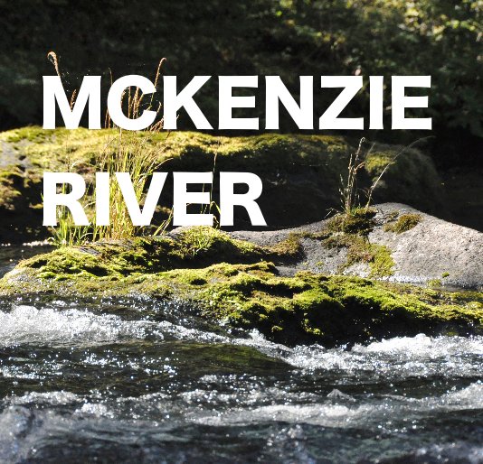 View MCKENZIE RIVER by William Crandall
