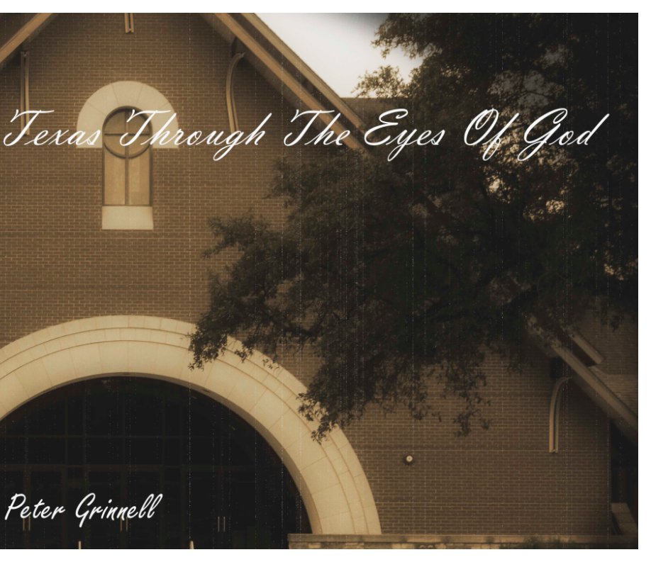 View Texas Through The Eyes Of God cover by Peter Grinnell