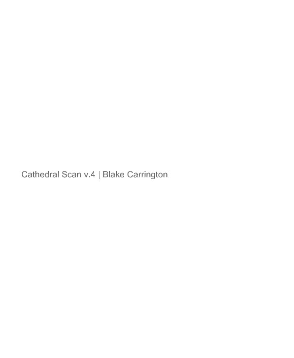 Visualizza Cathedral Scan v.4 di Blake Carrington