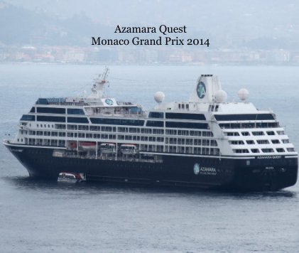 Azamara Quest Monaco Grand Prix 2014 book cover