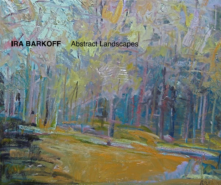 View IRA BARKOFF Abstract Landscapes by IRA BARKOFF Abstract landscapes