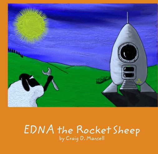 View Edna The Rocket Sheep by Craig D. Mansell