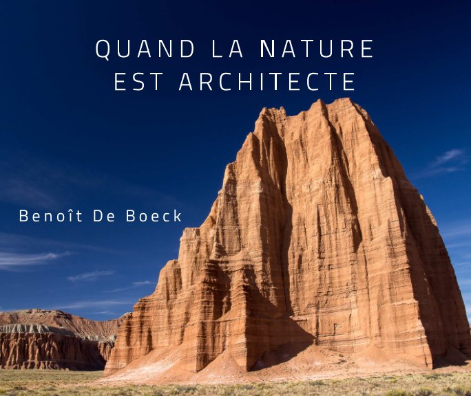 View Quand la nature est architecte by Benoît De Boeck