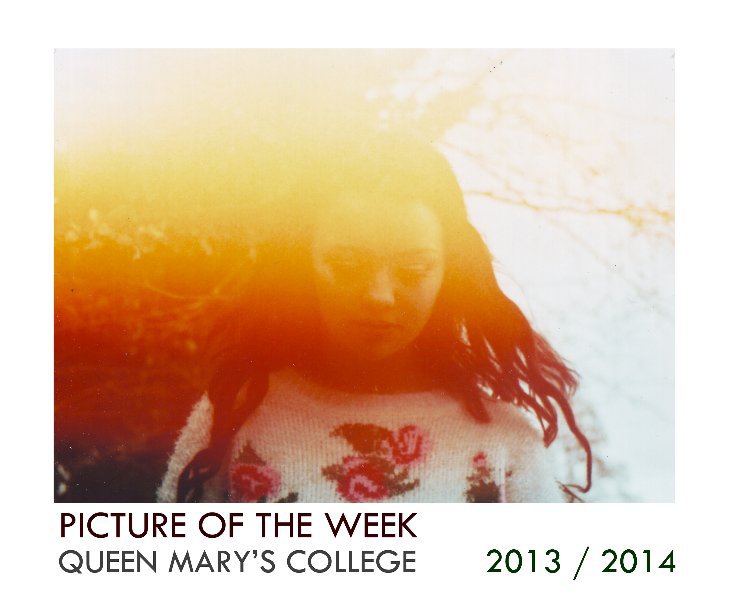 Ver PICTURE OF THE WEEK 2013 / 2014 por QUEEN MARY'S COLLEGE